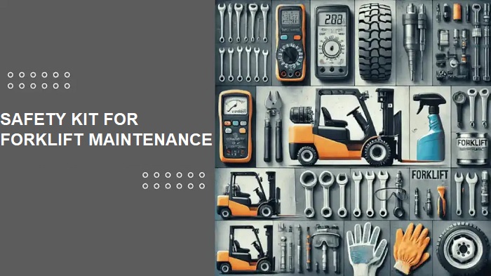 Bộ dụng cụ an toàn trong việc bảo dưỡng xe nâng