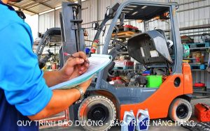 Quy trình bảo dưỡng bảo trì xe nâng hàng